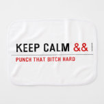 Keep calm  Burp Cloth