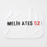 MELİH ATES  Burp Cloth