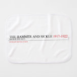 the hammer and sickle  Burp Cloth