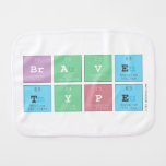 Brave
 type  Burp Cloth