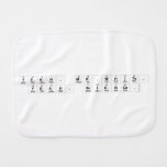 Yeah, Mr.White, 
 Yeah, Science.  Burp Cloth