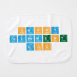 Happy 
 Retirement
 Doc  Burp Cloth