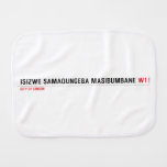 isizwe samaqungeba masibumbane  Burp Cloth