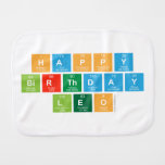 happy 
 birthday 
 LEO  Burp Cloth