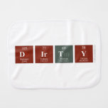 Dirty  Burp Cloth