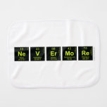 NeVErMoRe  Burp Cloth