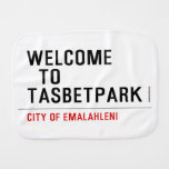 Welcome    to  Tasbetpark  Burp Cloth