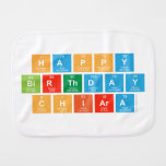 happy
 birthday
 Chiara  Burp Cloth