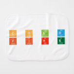 C O L D
 F I R E  Burp Cloth