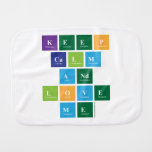 Keep
 Calm
 And
 Love
 Me  Burp Cloth