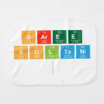 Saree
 Soltani
   Burp Cloth