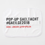 Pop-Up Gaeltacht #Gaeilge2018  Burp Cloth