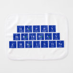 Happy 
 Birthday
 Christine  Burp Cloth