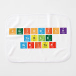 Periodick
 Table
 Writer  Burp Cloth