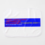 tyrique sanchez gilbert,  abdi khadar and  layth alhakim!!!  Burp Cloth
