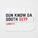 DUN KNOW DA SOUTH  Burp Cloth