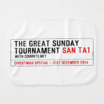 The Great Sunday Tournament  Burp Cloth