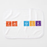 Fat Cock  Burp Cloth