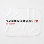 Classroom 3rd grade  Burp Cloth