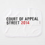 COURT OF APPEAL STREET  Burp Cloth