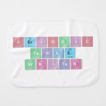 Periodic
 Table
 Writer  Burp Cloth