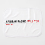 Habibah Rashid  Burp Cloth