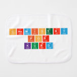 Chemistry
 For
 Kurd  Burp Cloth
