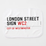 LONDON STREET SIGN  Burp Cloth