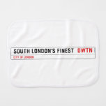 SOUTH LONDON'S FINEST   Burp Cloth