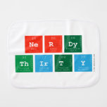 Nerdy
 Thirty  Burp Cloth