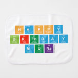 Happy
 Birthday
 Muna  Burp Cloth