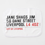 JANE SHAGS JIM 50 DANE STREET LIVERPOOL  Burp Cloth