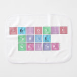 Periodic
 Table
 Writer  Burp Cloth