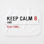 KEEP CALM  Burp Cloth