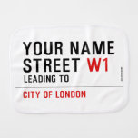 Your Name Street  Burp Cloth