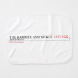 The Hammer And Sickle   Burp Cloth
