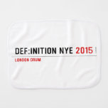 DEF:INITION NYE  Burp Cloth