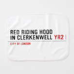 Red Riding Hood  in Clerkenwell  Burp Cloth