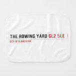 The rowing yard  Burp Cloth