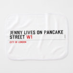 Jenny lives on pancake Street  Burp Cloth