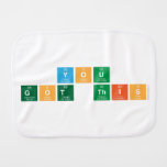 you
  got this  Burp Cloth
