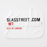 SLAGSTREET .com   Burp Cloth