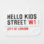 Hello kids  Street  Burp Cloth