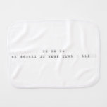 Tik Tik Tik 
 
 My Birthday Is coming after 1 day..  Burp Cloth