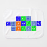 Lied 
 Navigator 
 Science  Burp Cloth