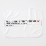 Real Izoski street forever  Burp Cloth