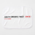 SOUTH LONDON'S FINEST   Burp Cloth