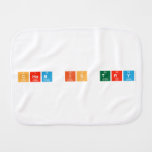CHem is try  Burp Cloth