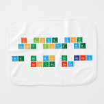 I love you
 You love me
 
 WE NO DO NO BARNY
 AROUND HERE  Burp Cloth