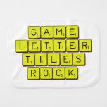 Game
 Letter
 Tiles
 ROCK!  Burp Cloth